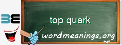 WordMeaning blackboard for top quark